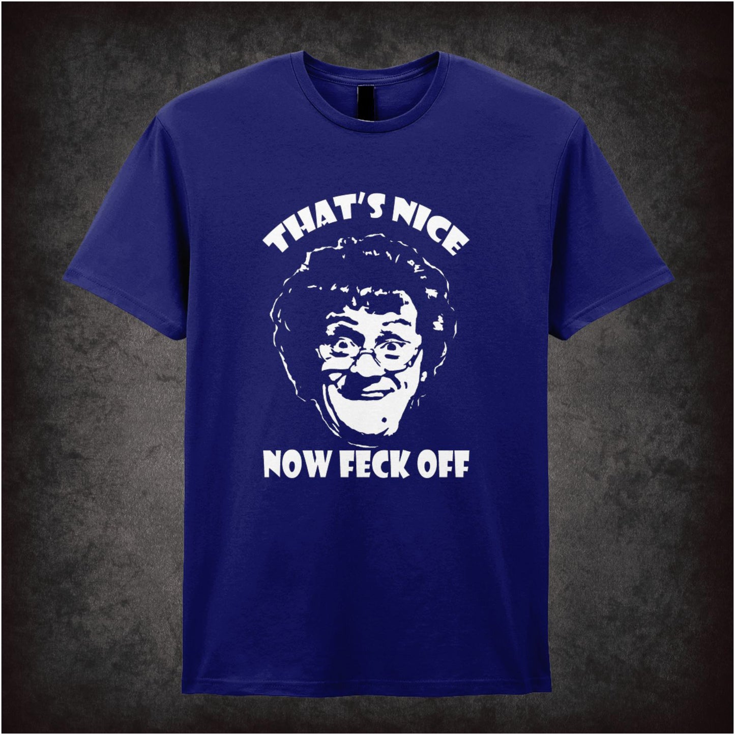 “Mrs Brown ‘That’s nice, now feck off’ T-shirt from Mrs Brown’s Boys”