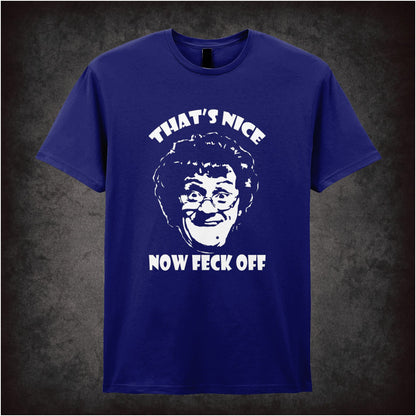 “Mrs Brown ‘That’s nice, now feck off’ T-shirt from Mrs Brown’s Boys”