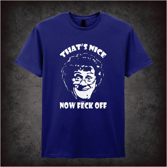 “Mrs Brown ‘That’s nice, now feck off’ T-shirt from Mrs Brown’s Boys”