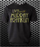 Live With Murray Franklin - Joker Inspired Unisex T Shirt