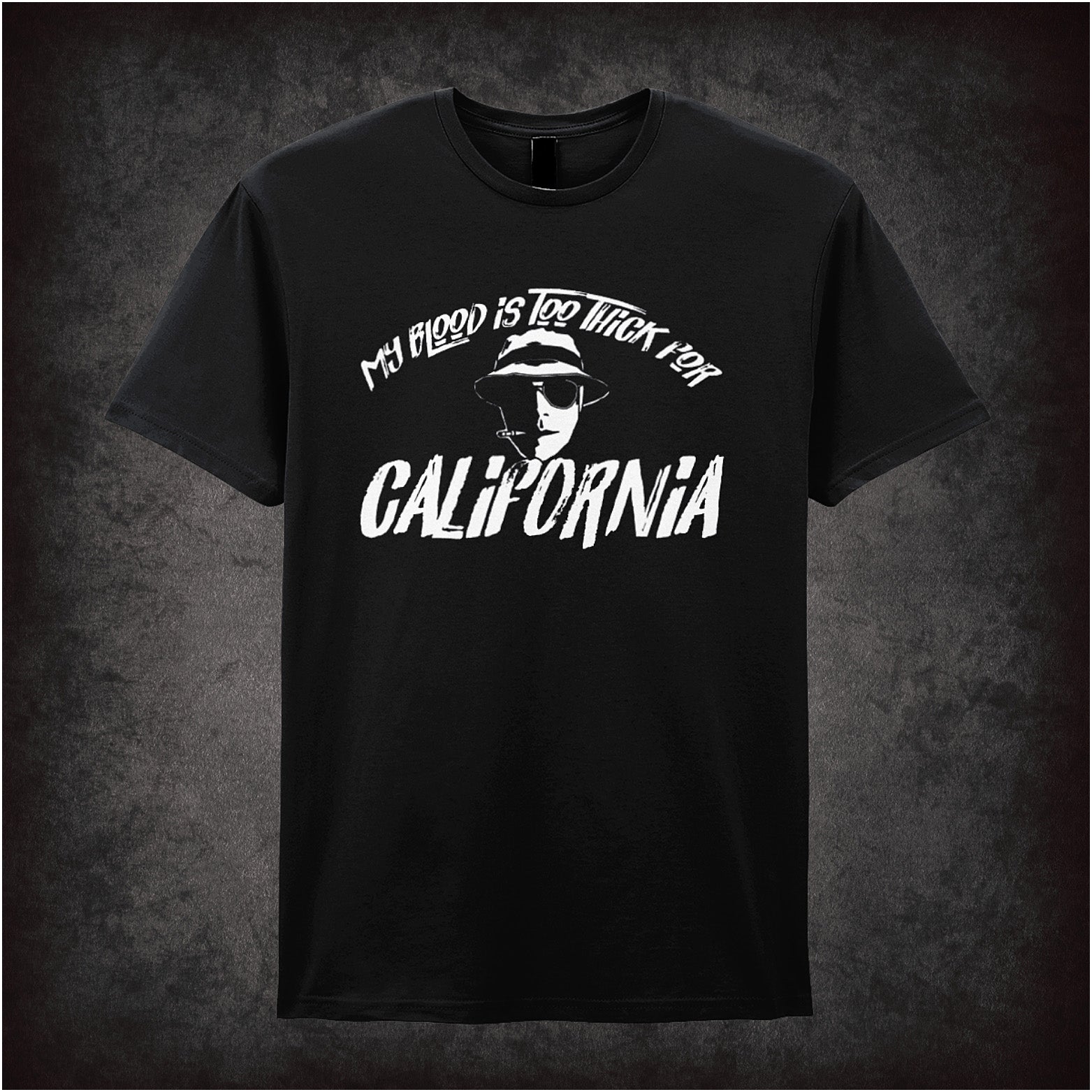 Fear and Loathing in Las Vegas inspired black unisex t-shirt with quote 'My Blood Is Too Thick for California' soft style graphic tee