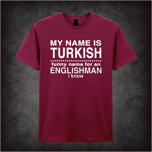 cardinal red unisex t-shirt featuring the phrase “My Name Is Turkish Funny Name For An Englishman I Know” inspired by the movie Snatch, displayed in bold white lettering.