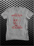 Spin My Nipple Nuts And Send Me To Alaska - Red Dwarf Inspired T Shirt