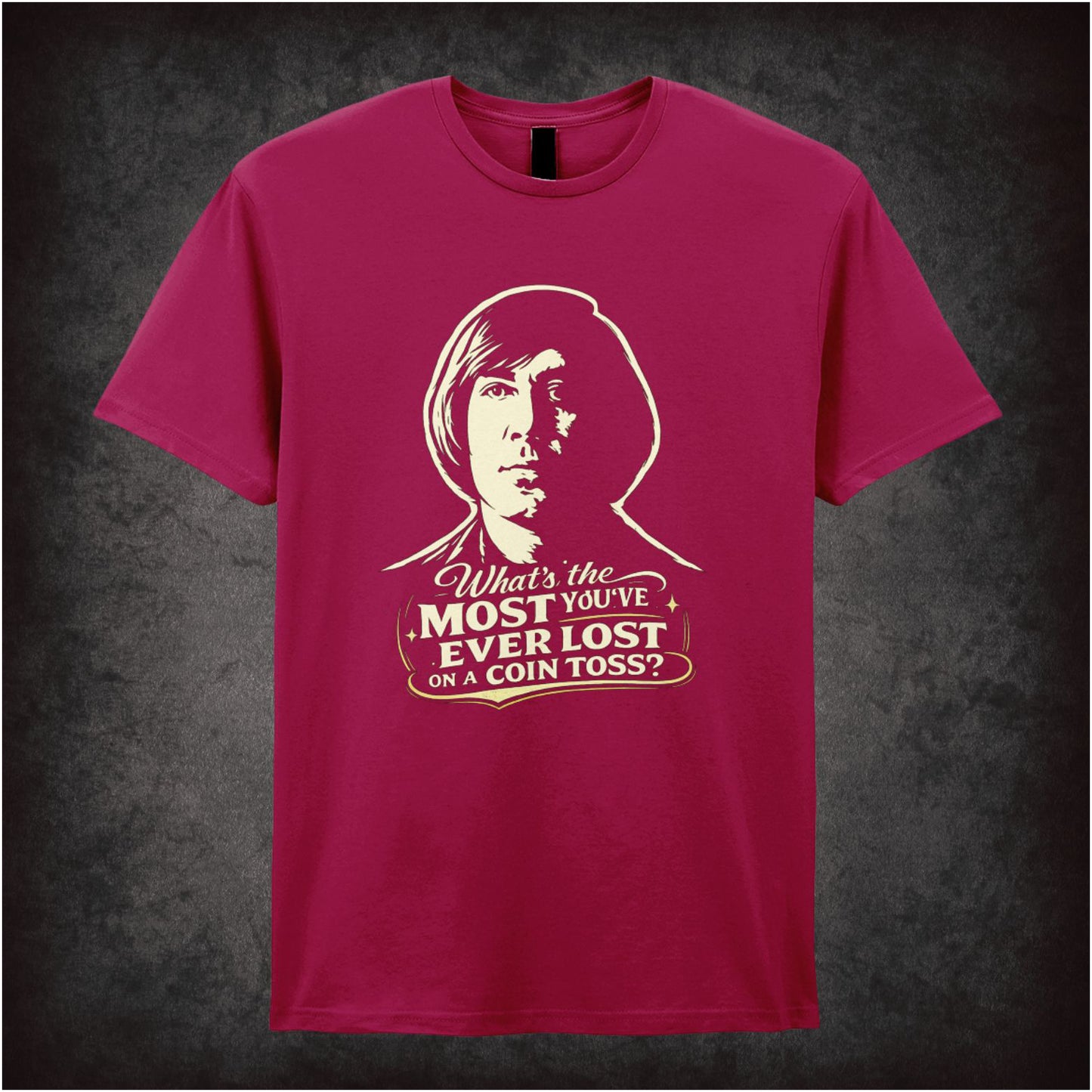 'What's the most you've ever lost on a coin toss?' quote T-shirt in cardinal red from No Country For Old Men