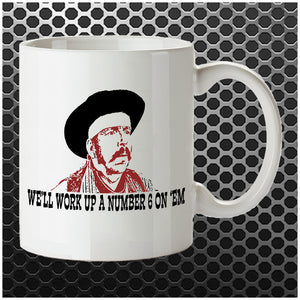 We'll Work Up A Number Six On 'Em - Blazing Saddles Inspired Mug