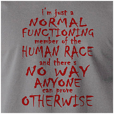 I'm Just A Normal Functioning Member Of The Human Race - Peep Show Inspired Unisex T Shirt