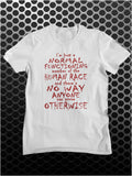 I'm Just A Normal Functioning Member Of The Human Race - Peep Show Inspired Unisex T Shirt