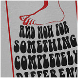 And Now For Something Completely Different - Monty Python Inspired Unisex T Shirt