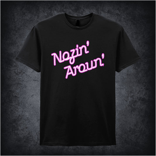 Black soft style unisex T-shirt featuring the phrase "Nosin' Aroun'" inspired by The Young Ones, in bold, neon-style lettering.