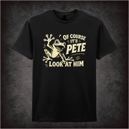 Of course it's pete look at him T-shirt in black from O Brother Where Art Thou