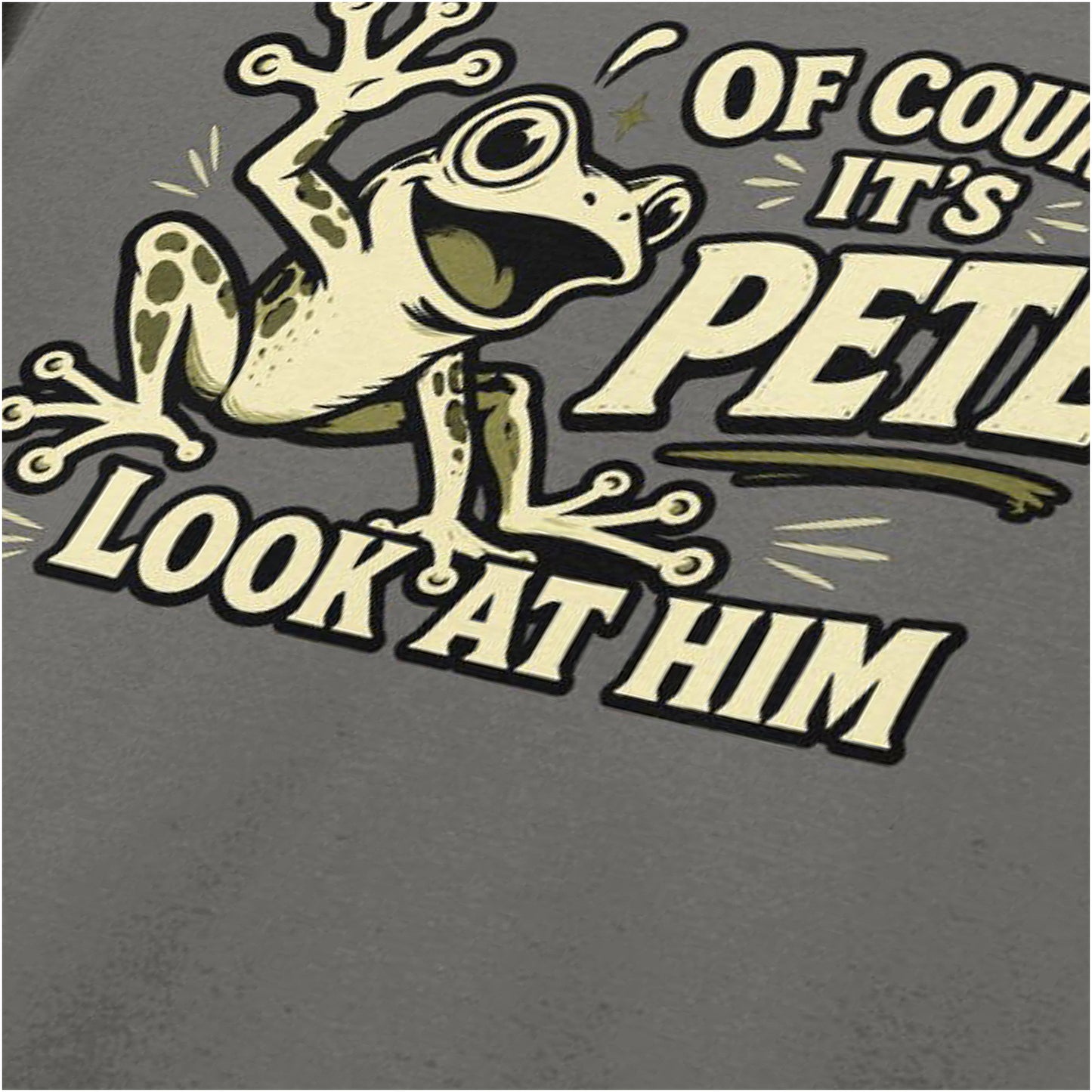 Of course it's pete look at him T-shirt close up in charcoal from O Brother Where Art Thou