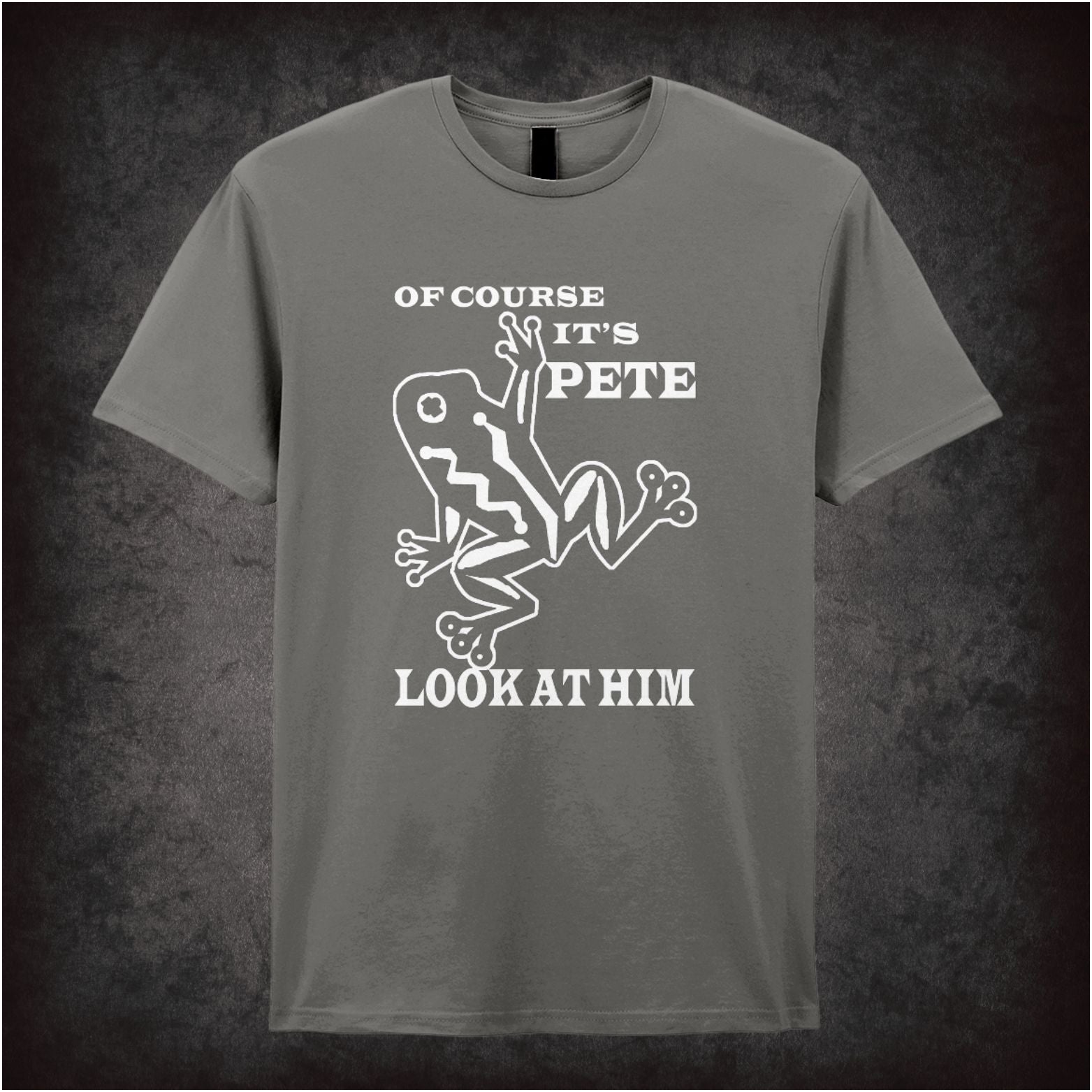 Of Course It's Pete Look At Him O Brother, Where Art Thou? inspired unisex T-shirt with graphic design