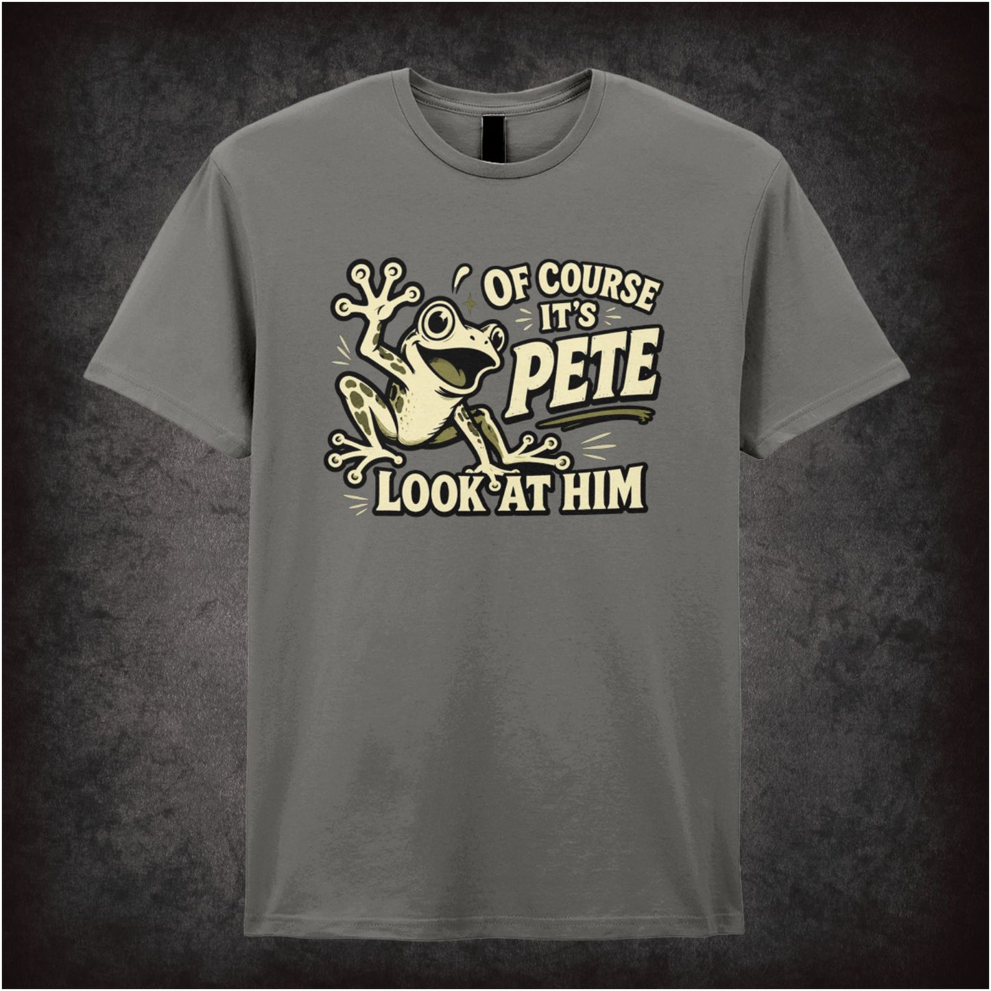 Of course it's pete look at him T-shirt in charcoal from O Brother Where Art Thou