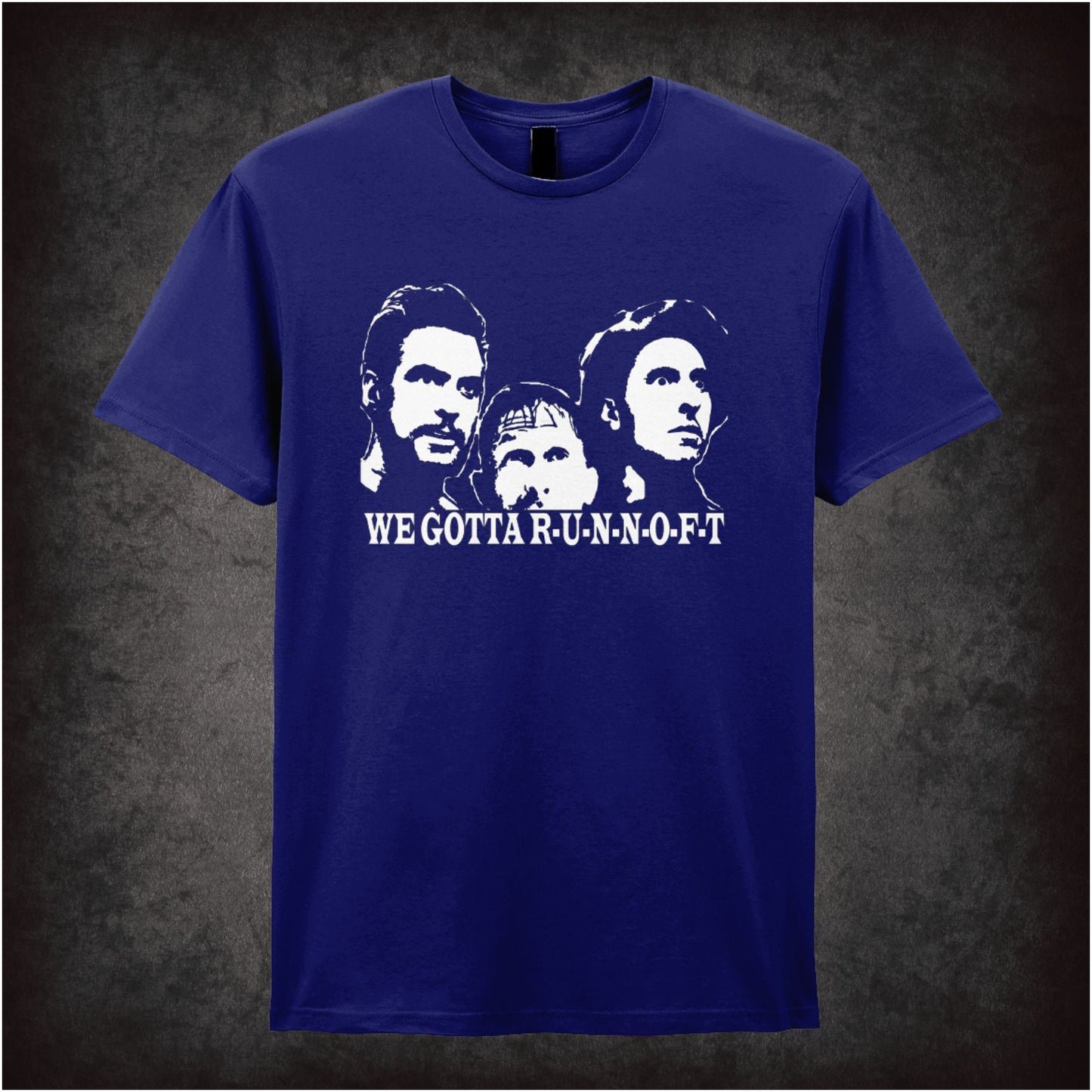 We Gotta R-U-N-N-O-F-T – Softstyle Unisex Graphic T-Shirt