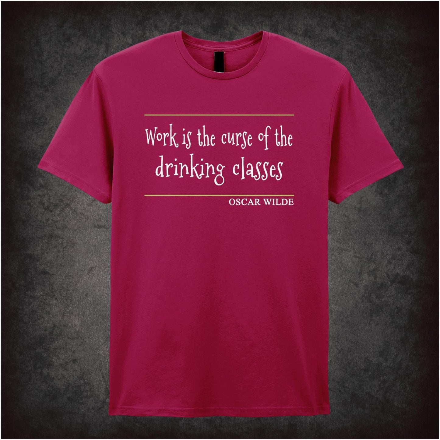 Work Is The Curse Of The Drinking Classes – Cult Literary Quote Graphic T-Shirt