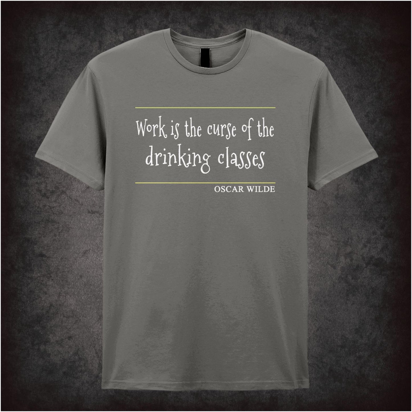 “Oscar Wilde ‘Work is the curse of the drinking classes’ T-shirt from Oscar Wilde”