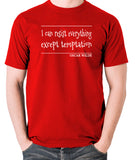 Oscar Wilde Quote Inspired T Shirt - "I Can Resist Everything Except Temptation" T Shirt