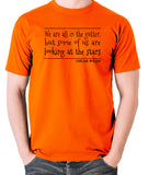Oscar Wilde Quote Inspired T Shirt - "We Are All In The Gutter, But Some Of Us Are Looking At The Stars" T Shirt