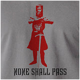 None Shall Pass - Monty Python And The Holy Grail Inspired Unisex T Shirt