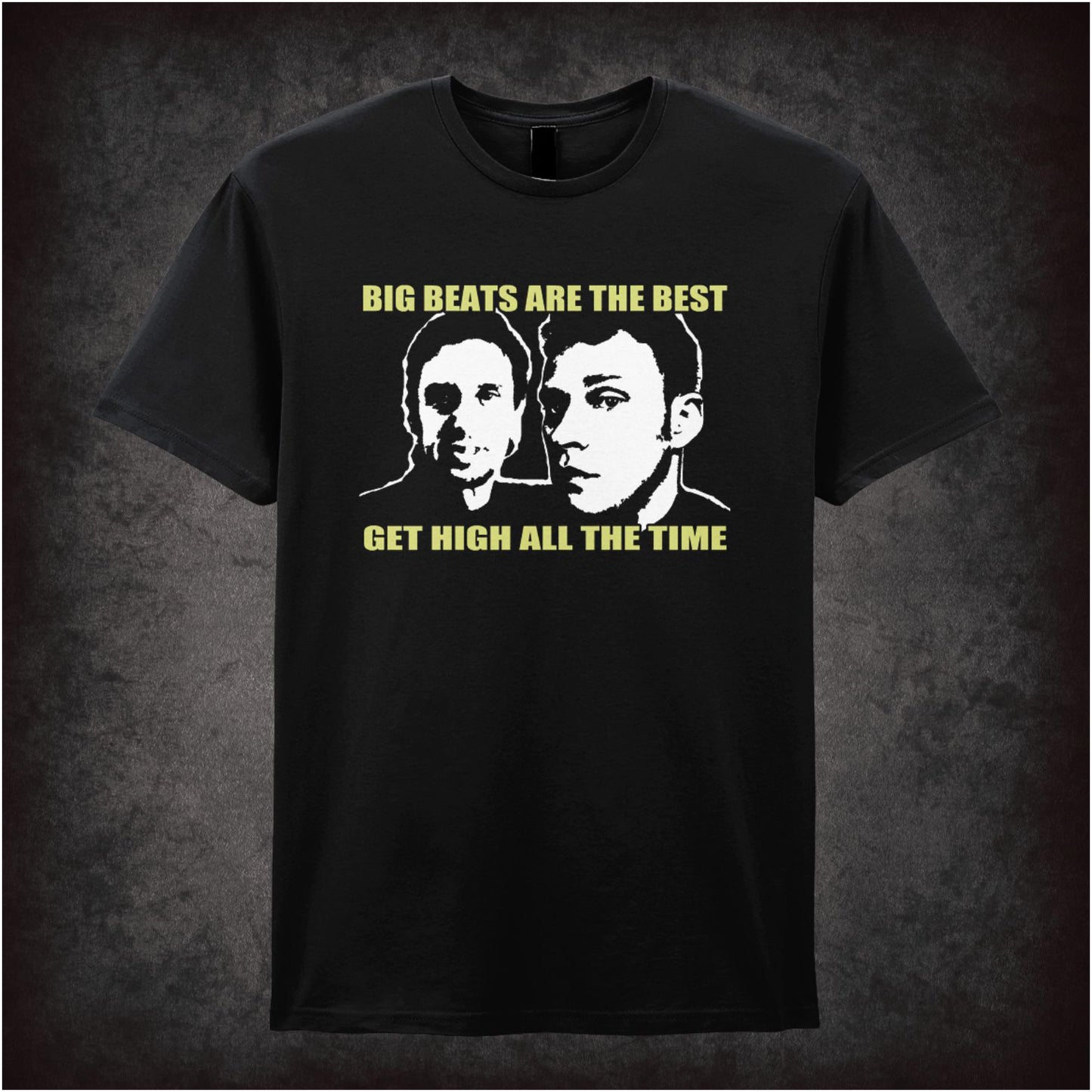 Big Beats Are The Best Get High All The Time peep show inspired unisex T-shirt with graphic design