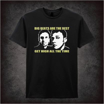 Big Beats Are The Best Get High All The Time peep show inspired unisex T-shirt with graphic design