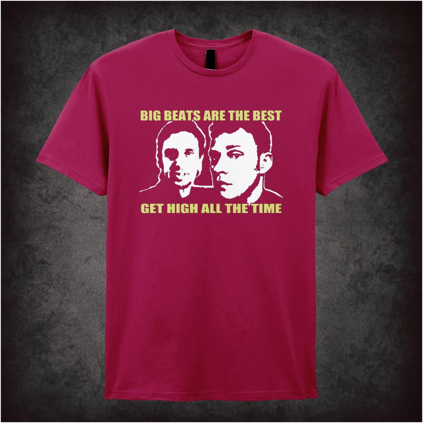 Big Beats Are The Best Get High All The Time – Cult British Comedy Graphic T-Shirt