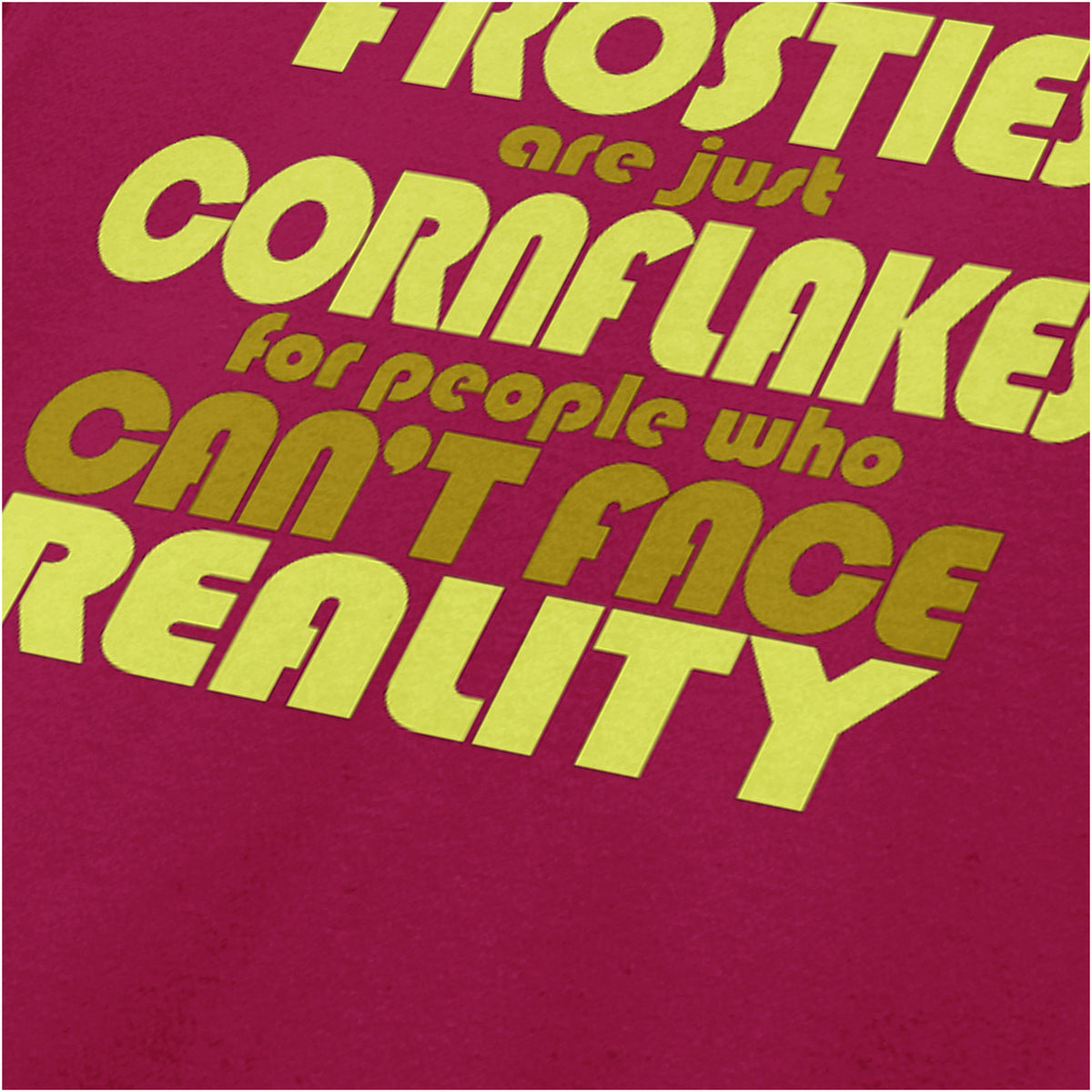 “Mark Corrigan ‘Frosties are just Cornflakes for people who can’t face reality’ close up T-shirt in cardinal red from Peep Show”