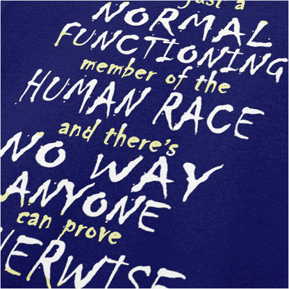 “Mark Corrigan ‘I’m just a normal functioning member of the human race and there's no way anyone can prove otherwise’ close up T-shirt in navy from Peep Show”