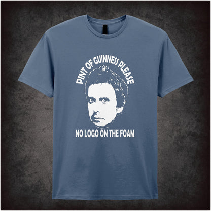 Pint Of Guinness Please No Logo On The Foam – Cult British Comedy Graphic T-Shirt