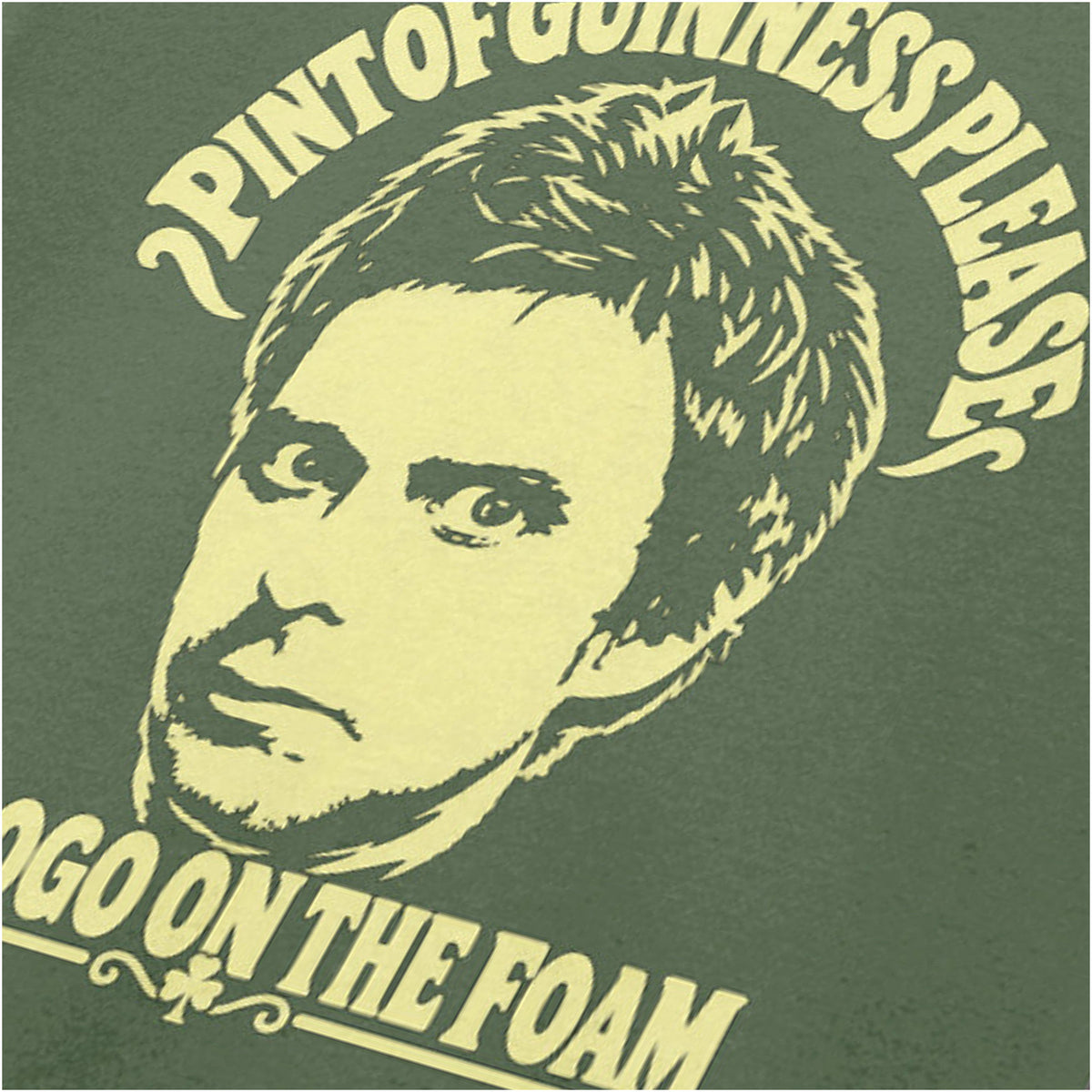 “Super Hans ‘Pint of Guinness please, no logo on the foam’ close up T-shirt in military green from Peep Show”