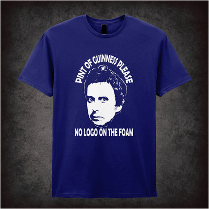 Pint Of Guinness Please No Logo On The Foam peep show inspired unisex T-shirt with graphic design