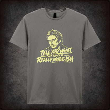 “Super Hans ‘Tell you what, that crack is really more-ish’ T-shirt in charcoal from Peep Show”