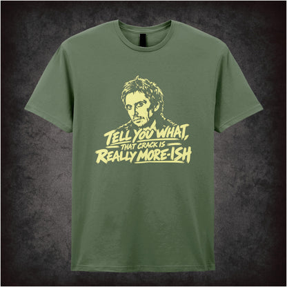 “Super Hans ‘Tell you what, that crack is really more-ish’ T-shirt in military green from Peep Show”