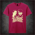 THE EL DUDE BROTHERS T-SHIRT