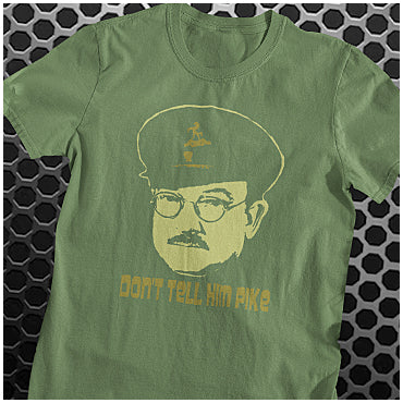 Don't Tell Him Pike - Dad's Army Inspired Unisex T Shirt