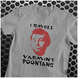 I Smell Varmint Poontang - Caddyshack Inspired Unisex T Shirt