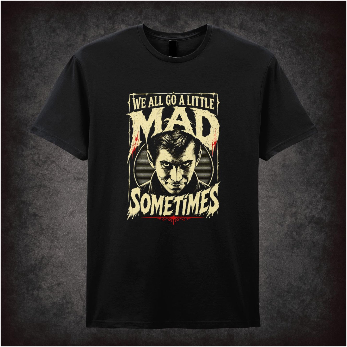 ‘we all go a little mad sometimes’ quote T-shirt in black from Psycho