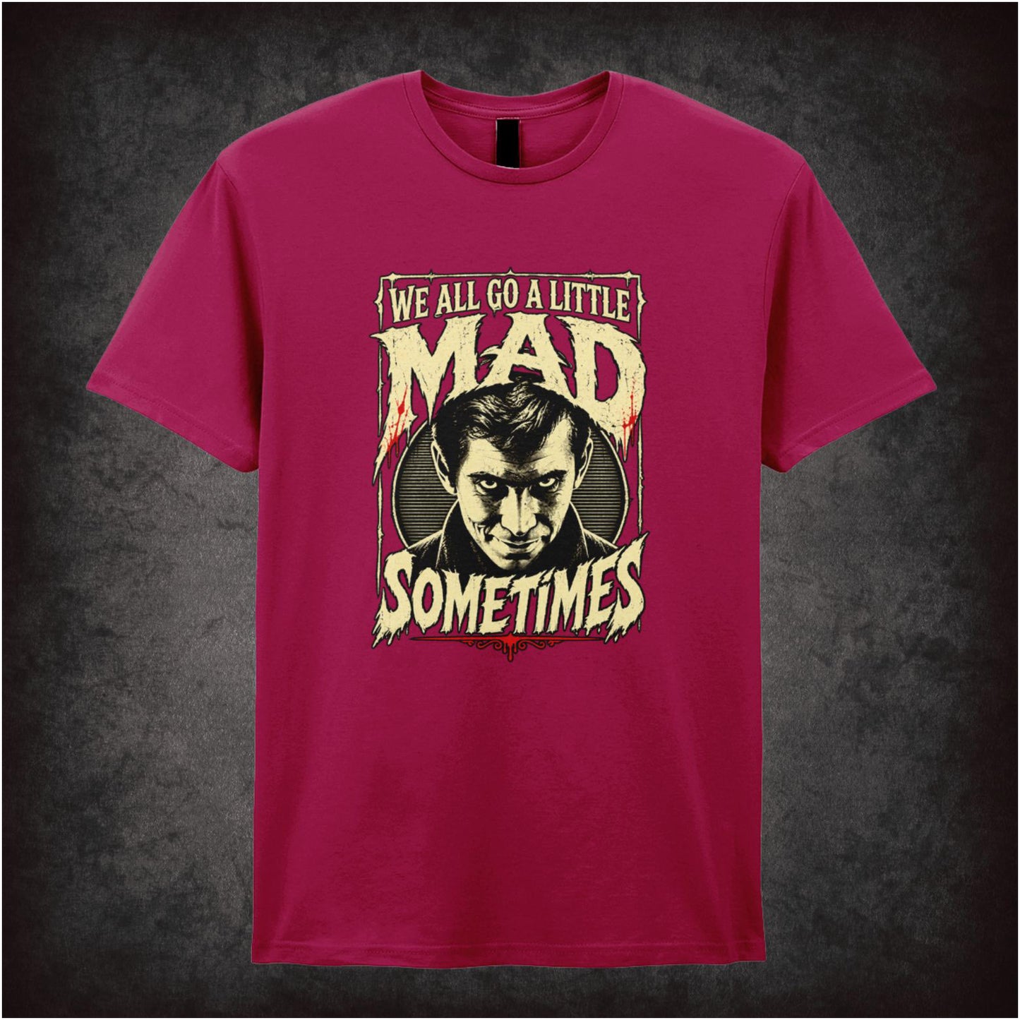 ‘we all go a little mad sometimes’ quote T-shirt in cardinal red from Psycho