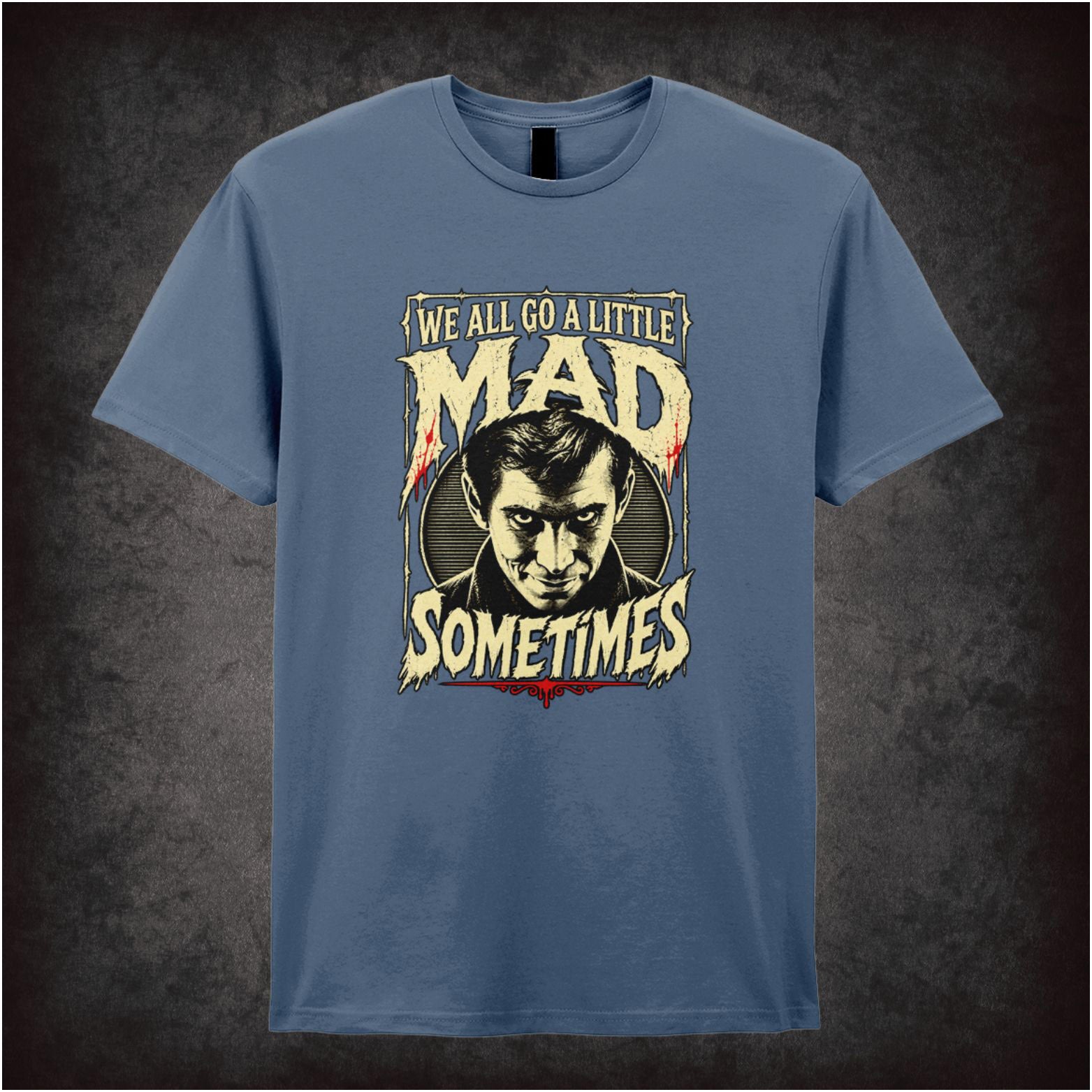 ‘we all go a little mad sometimes’ quote T-shirt in indigo from Psycho