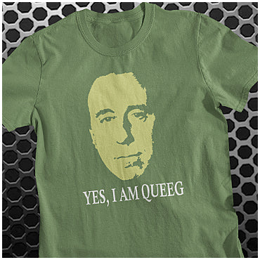 Yes, I Am Queeg - Red Dwarf Inspired T Shirt