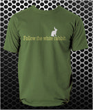 Follow The White Rabbit - The Matrix Inspired Unisex T Shirt