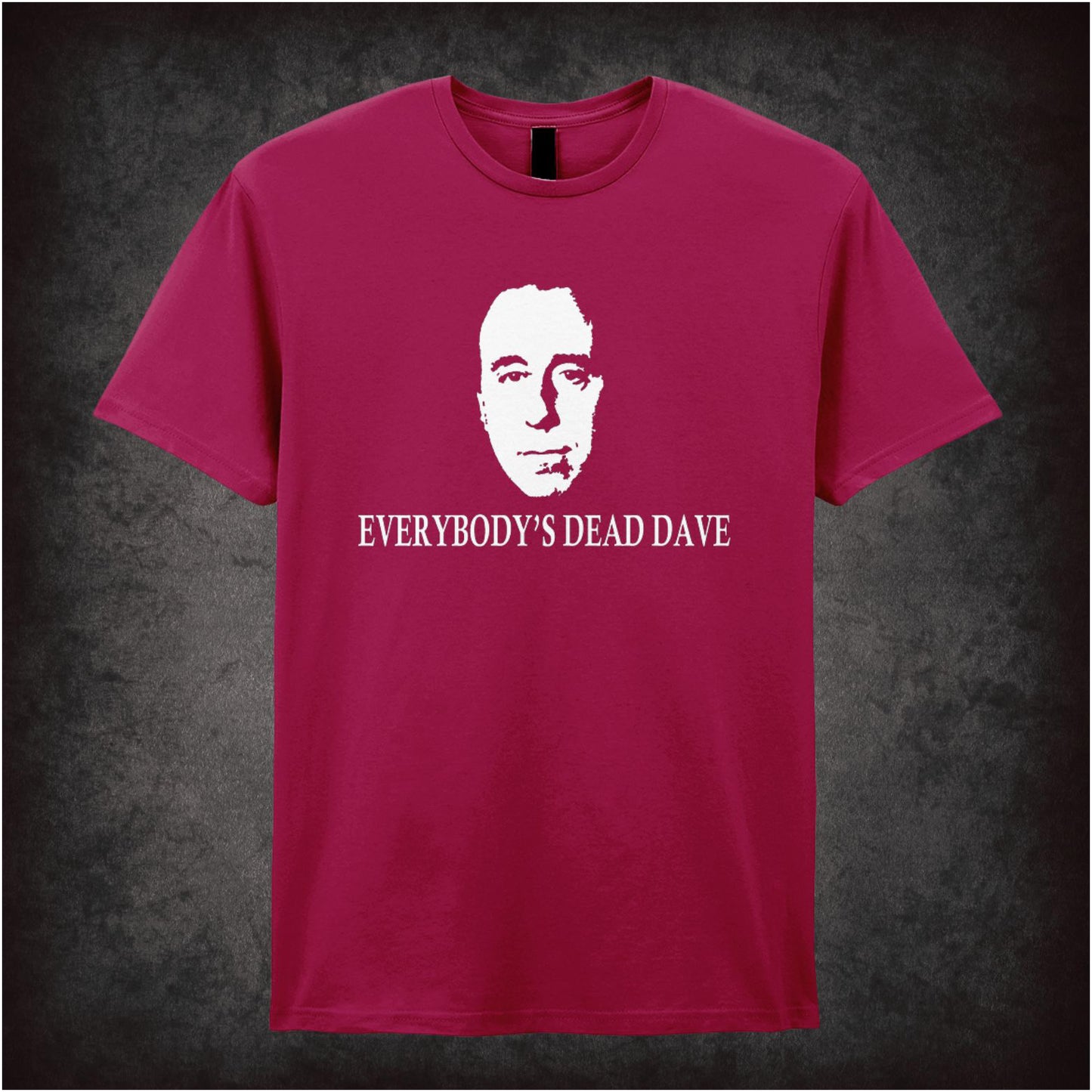 Everybody’s Dead Dave – Cult Sci-Fi Comedy Graphic T-Shirt