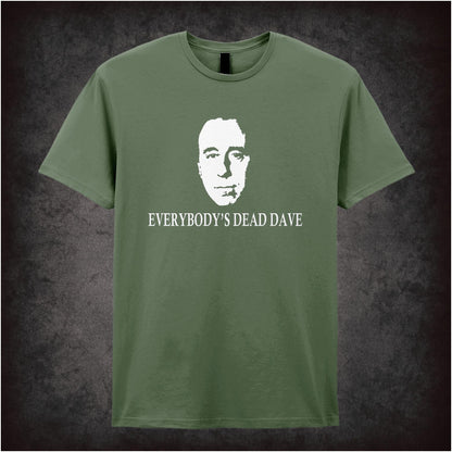 Everybody’s Dead Dave – Cult Sci-Fi Comedy Graphic T-Shirt