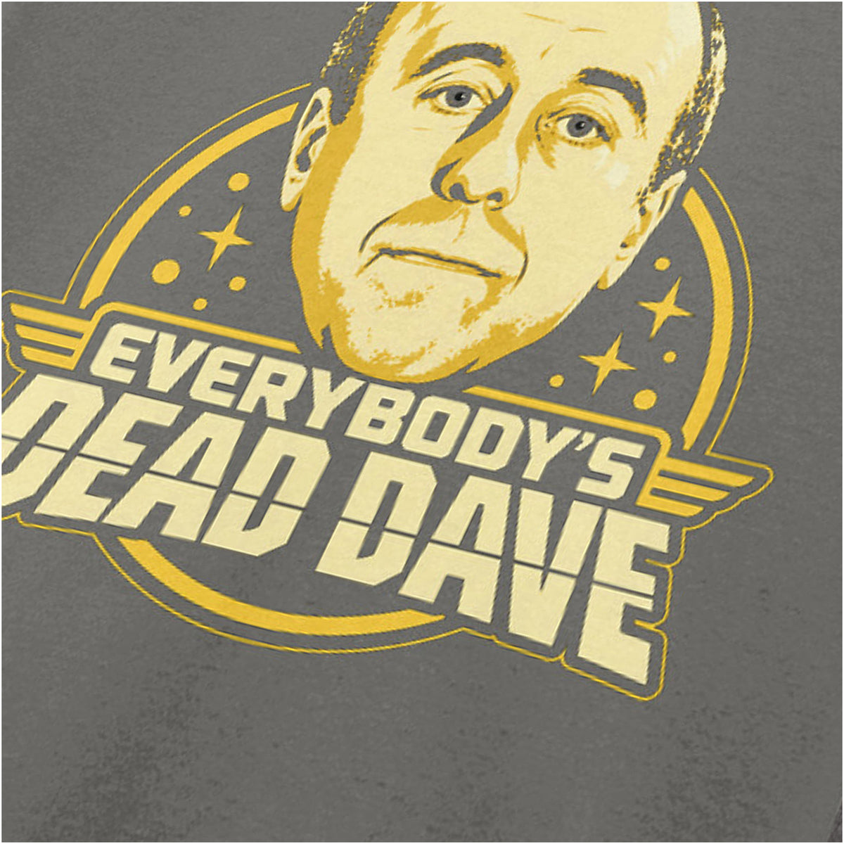 HOLLY EVERYBODY'S DEAD DAVE T-SHIRT