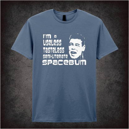 I’m A Useless, Tasteless, Semi-Literate Spacebum – Cult Sci-Fi Comedy Graphic T-Shirt