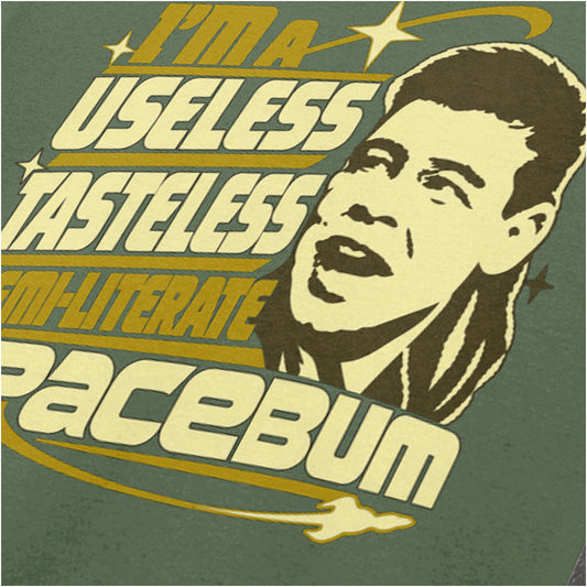 “Lister ‘I’m a useless tasteless semi-literate spacebum’ close up T-shirt in military green from Red Dwarf”