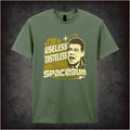 I'M A USELESS TASTELESS SEMI-LITERATE SPACEBUM T-SHIRT