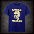 SMEEEE HEEEEE T-SHIRT