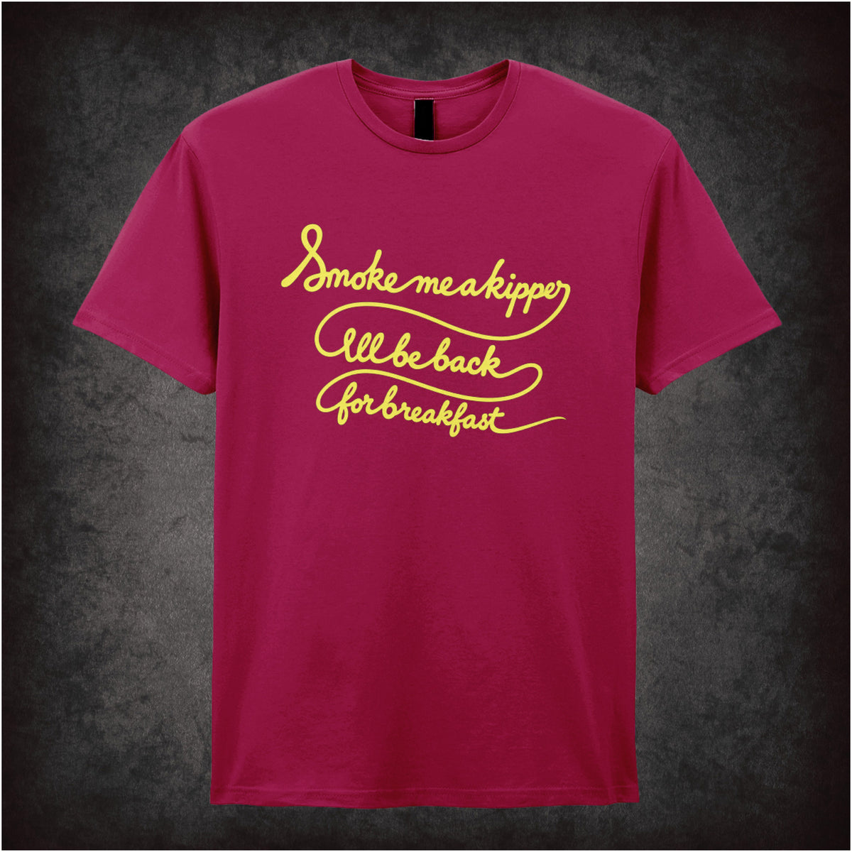 “‘Smoke me a kipper, I’ll be back for breakfast’ T-shirt in cardinal red from Red Dwarf”