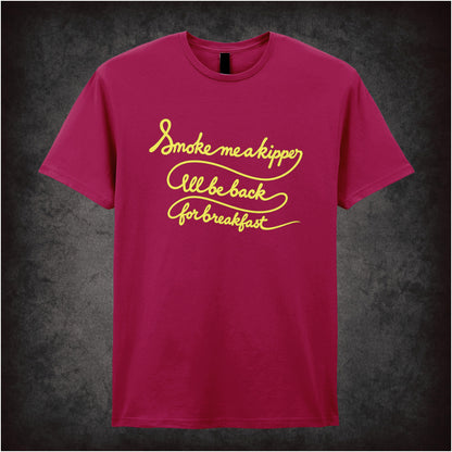 “‘Smoke me a kipper, I’ll be back for breakfast’ T-shirt in cardinal red from Red Dwarf”